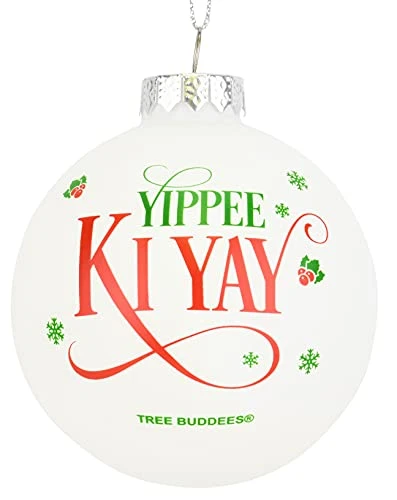 Tree Buddees Yippee Ki Yay Funny Saying Glass Christmas Ornaments 1 Tree Buddees Yippee Ki Yay Funny Saying Glass Christmas Ornaments